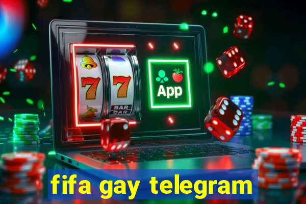 fifa gay telegram